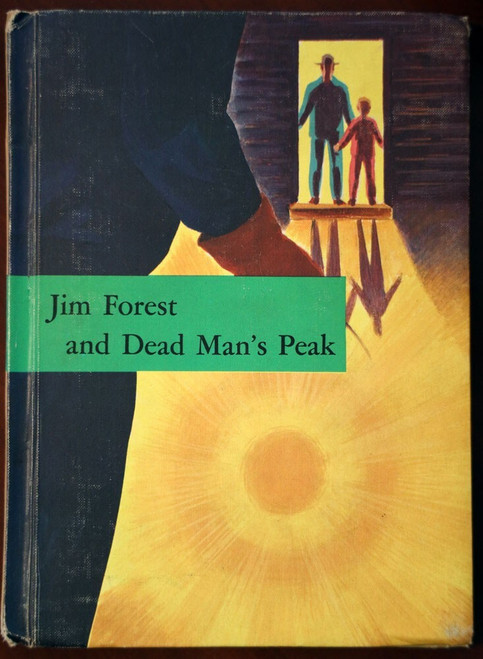 Jim Forest and Dead Man's Peak by John & Nancy Rambeau 1959 Vintage Reader HC