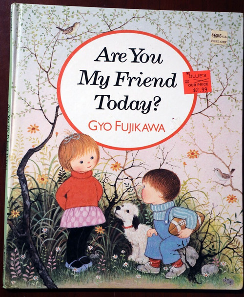 Are You My Friend Today? GYO FUJIKAWA 1988 Vintage Hardcover Children's Book