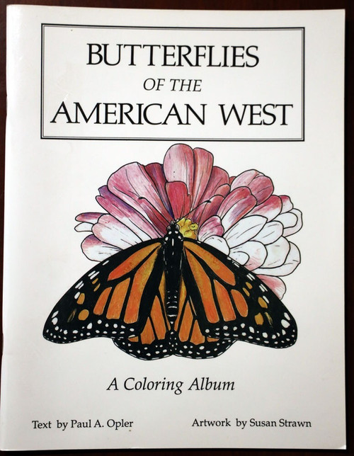 BUTTERFLIES OF THE AMERICAN WEST A Coloring Album by Opler & Strawn 1988 Vintage