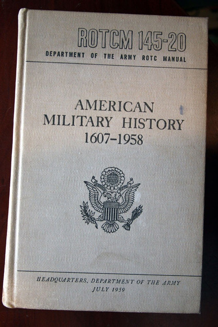 ROTCM 145-20 American Military History 1607-1958 U.S. Army Manual July 1959