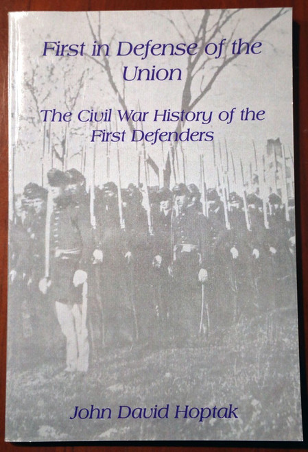 First in Defense of the Union: Civil War History by John David Hoptak 2004 Book