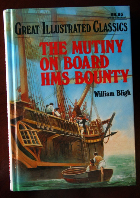 Mutiny on Board HMS Bounty GREAT ILLUSTRATED CLASSICS 1992 Baronet Books Bligh