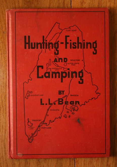 Hunting Fishing and Camping by L.L. Bean 1947 Illustrated Vintage Book