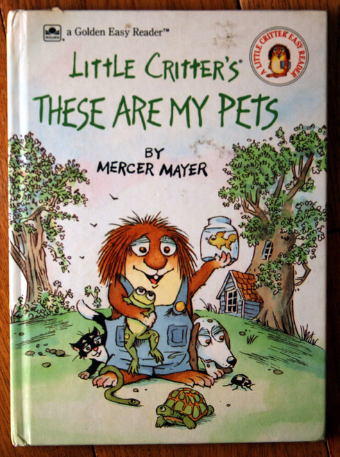 Little Critter's These Are My Pets by Mercer Mayer 1988 Golden Easy Reader 11664