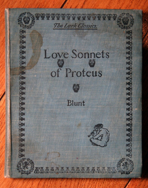 Love Sonnets of Proteus by Wilfred Scawen Blunt DOXEY'S Lark Classics c. 1900