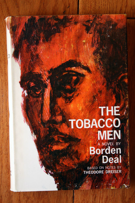 THE TOBACCO MEN by Borden Deal 1965 First Edition HC/DJ Theodore Dreiser Notes