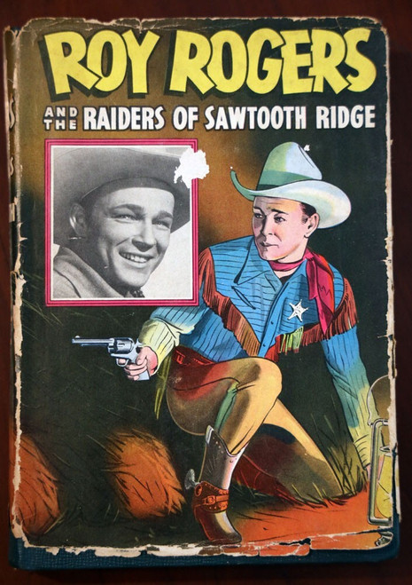 ROY ROGERS and the Raiders of Sawtooth Ridge 1946 Snowden Miller HC/DJ #2329