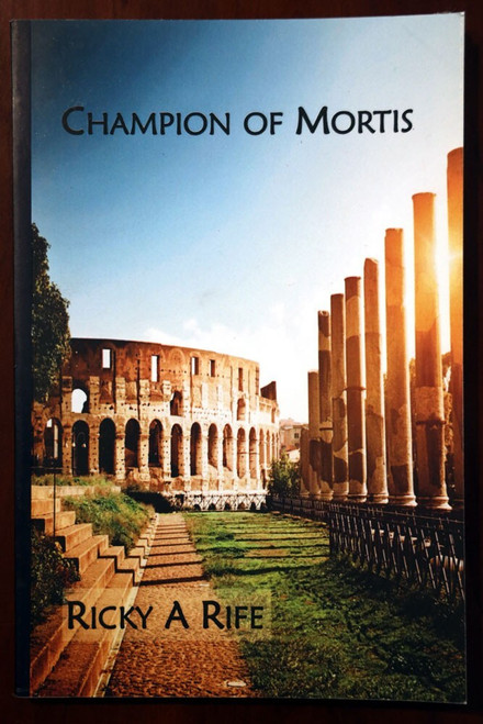 Champion of Mortis by Ricky A Rife SIGNED 2014 Christian Lung Cancer Hanover PA