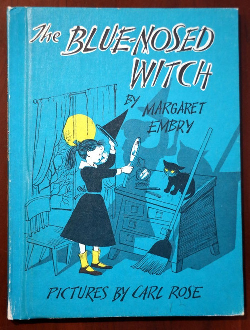 The Blue-Nosed Witch Margaret Embry Illustrated Carl Rose 1956 HALLOWEEN Vintage