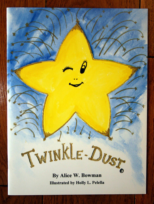 TWINKLE-DUST by Alice W. Bowman SIGNED 1998 Paperback Holly L. Palella