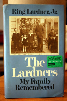 THE LARDNERS: My Family Remembered by Ring Lardner, Jr. 1976 HC/DJ 1st Edition