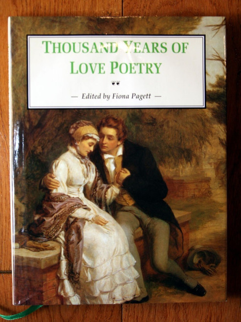 Thousand Years of Love Poetry Edited by Fiona Pagett 2003 Illustrated HC/DJ
