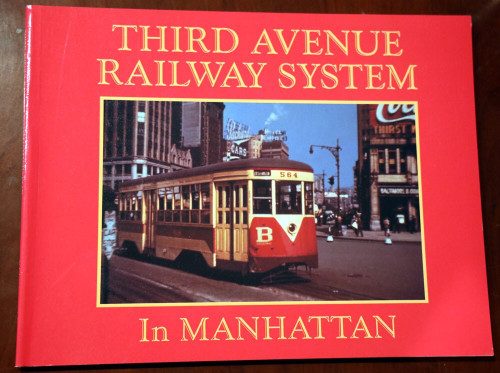 THIRD AVENUE RAILWAY SYSTEM Manhattan NY 1996 TARS New York Illustrated TROLLEY