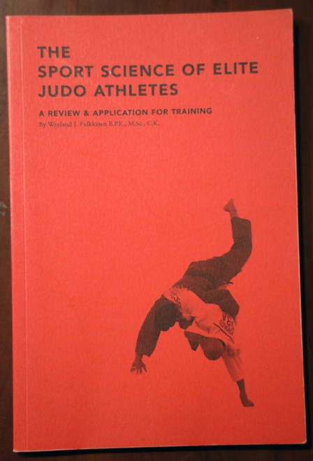 Sport Science of Elite Judo Athletes by Wayland J. Pulkkinen 2001 Martial Arts