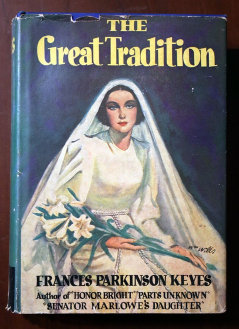 The Great Tradition by Frances Parkinson Keyes 1941 HC/DJ