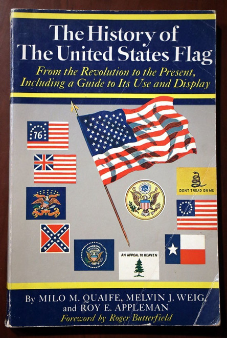 The History of the United States Flag 1961 First Edition Quaife/Weig/Appleman US