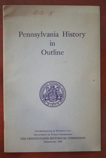Pennsylvania History in Outline 1942 PA Historical Commission S.K. Stevens