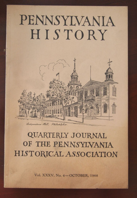 PENNSYLVANIA HISTORY Quarterly Journal of PA Historical Association 1968