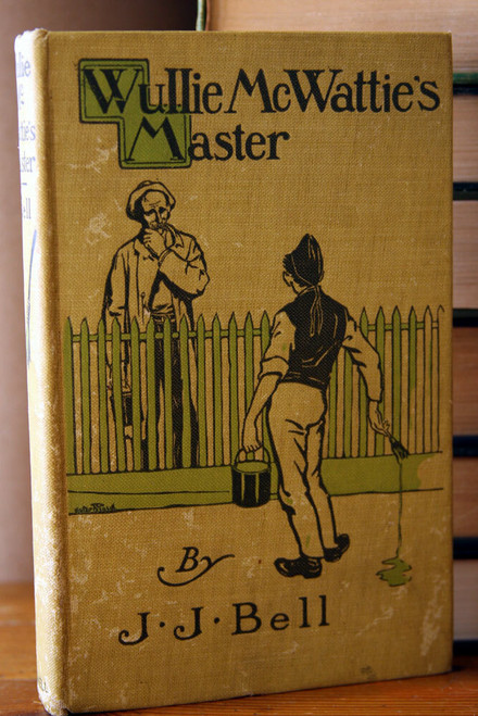 Wullie McWattie's Master by J.J. Bell 1910 Fleming H. Revell Company Children's