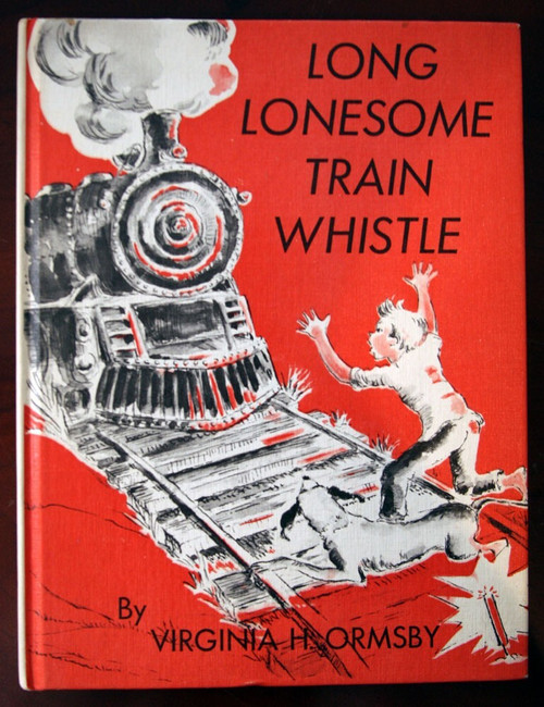 LONG LONESOME TRAIN WHISTLE by Virginia H. Ormsby 1961 Vintage Weekly Reader HC