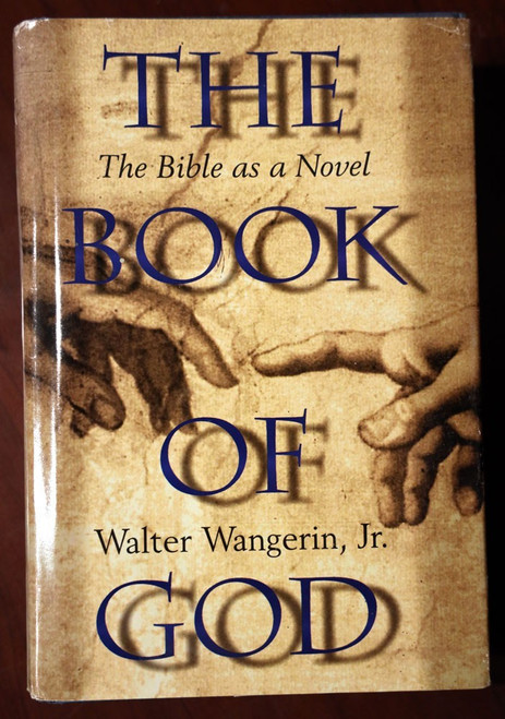 The Book of God by Walter Wangerin - The Bible as a Novel 1996 HC/DJ Zondervan