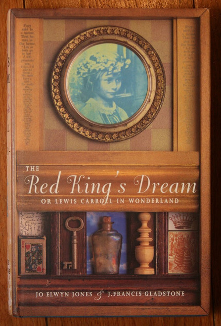 The Red King's Dream; or Lewis Carroll in Wonderland Jo Elwyn Jones SIGNED 1995