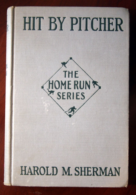 HIT BY PITCHER by Harold M. Sherman 1928 Vintage Home Run Series Illustrated