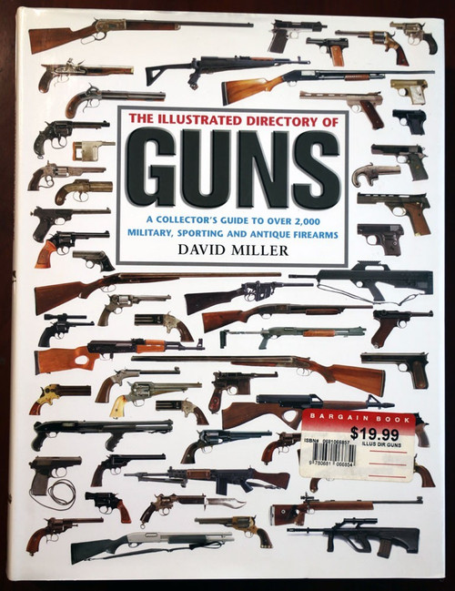 Illustrated Directory of GUNS by David Miller HC Military/Sport/Antique FIREARMS