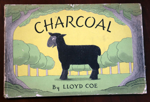 CHARCOAL by Lloyd Coe 1946 HC/DJ Vintage Children's Book RARE Black Sheep Story