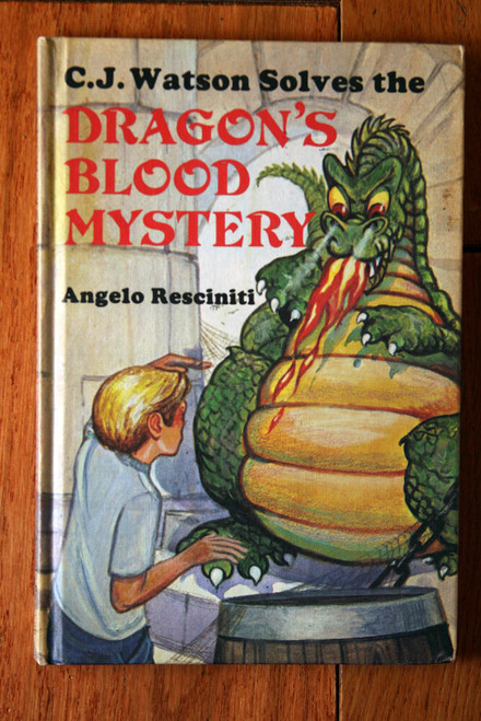 C.J. Watson Solves the Dragon's Blood Mystery by Angelo Resciniti 1980 Hardcover