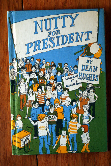 NUTTY FOR PRESIDENT by Dean Hughes 1981 First Edition Hardcover Weekly Reader