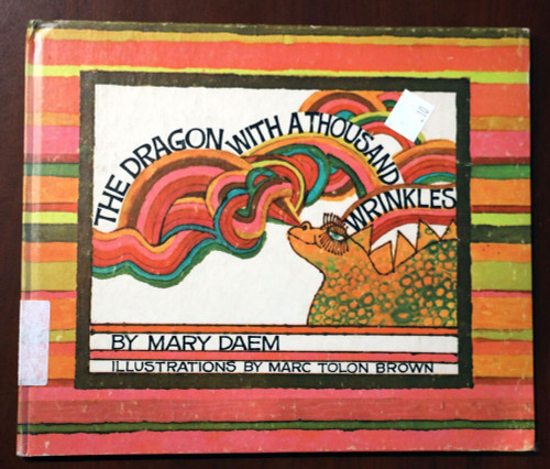 The Dragon with a Thousand Wrinkles by Mary Daem & Marc Tolon Brown 1971 Vintage