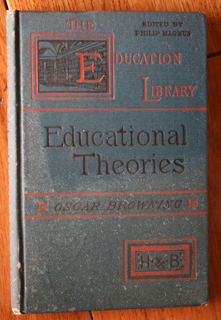 OSCAR BROWNING Introduction History of Educational Theories 1885 Philip Magnus