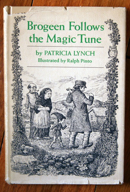 Brogeen Follows the Magic Tune by Patricia Lynch 1968 1st Ed. HC/DJ Ralph Pinto