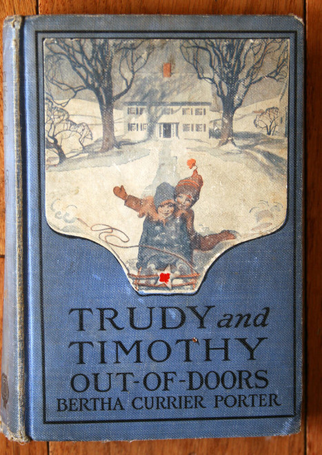 TRUDY AND TIMOTHY OUT-OF-DOORS Bertha Currier Porter 1925 Illustrated May Aiken