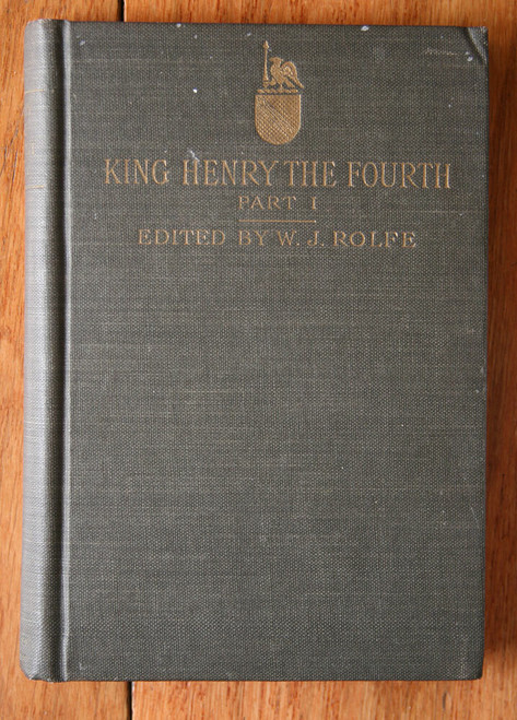 KING HENRY THE FOURTH Part I by W.J. Rolfe 1921 Illustrated American Book Co.