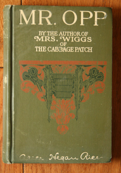Mr. Opp by Alice Hegan Rice 1909 The Century Co. ILLUSTRATED by Leon Guipon