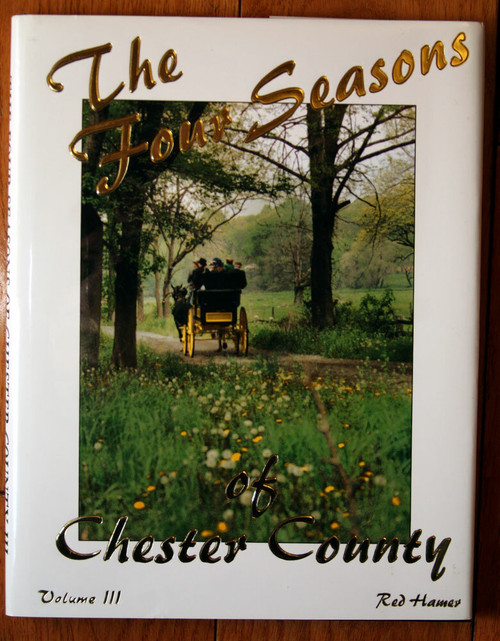 The Four Seasons of Chester County Volume III by Red Hamer SIGNED Pennsylvania