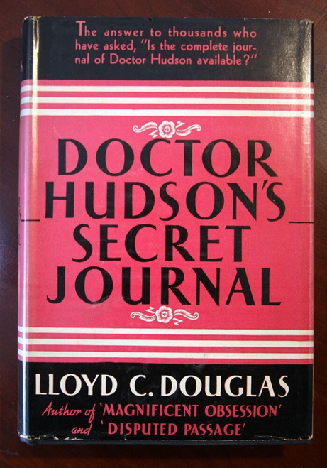 Doctor Hudson's Secret Journal by Lloyd C. Douglas 1939 HC/DJ