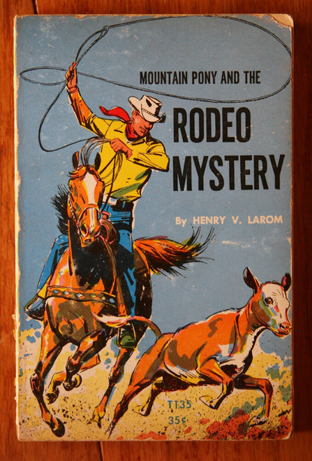 Mountain Pony and the RODEO MYSTERY by Henry V. Larom 1959 1st Print TAB BOOKS