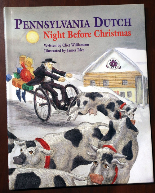 PENNSYLVANIA DUTCH NIGHT BEFORE CHRISTMAS by Chet Williamson & James Rice [2001]