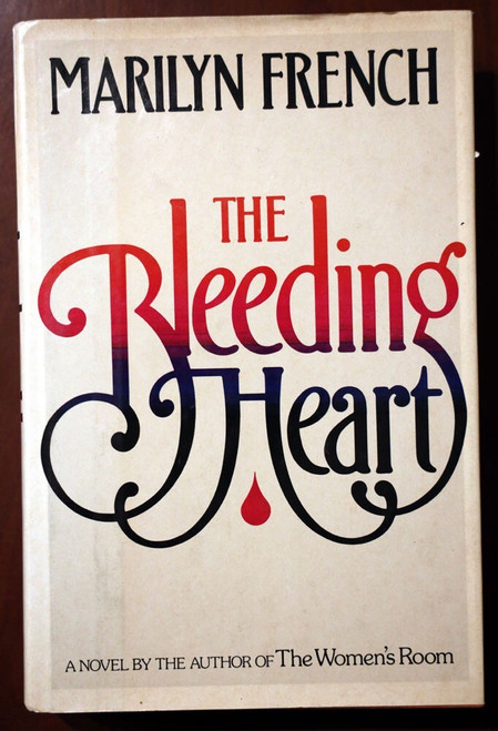 The Bleeding Heart by Marilyn French 1980 First Edition 1st Printing HC/DJ Novel
