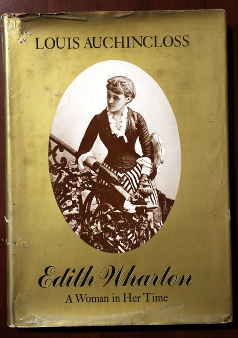 EDITH WHARTON: A Woman in Her Time by Louis Auchincloss 1976 HC/DJ First Edition