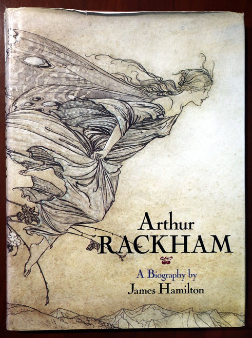 ARTHUR RACKHAM : A Biography by James Hamilton 1990 First Edition HC/DJ Art