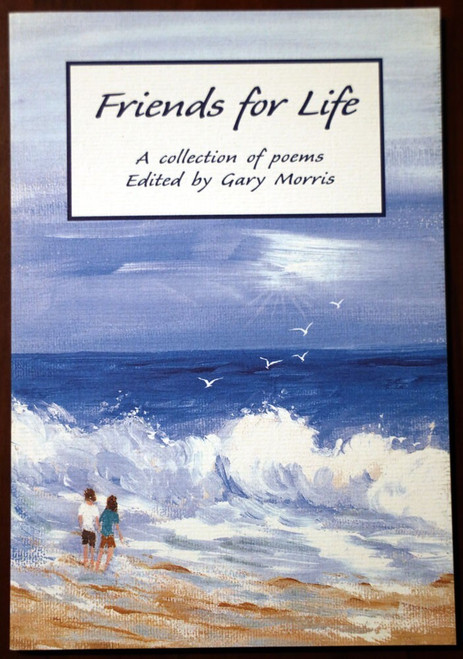 Friends for Life: A Collection of Poems by Gary Morris 2000 Paperback Poetry