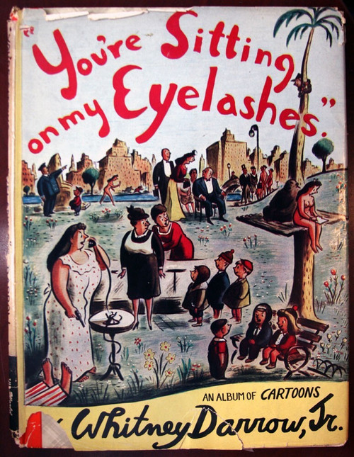 You're Sitting on my Eyelashes by Whitney Darrow, Jr. 1943 HC/DJ Cartoon Album