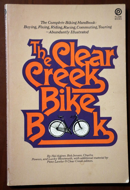 The Clear Creek Bike Book 1972 Vintage Biking Handbook Racing/Riding/Buying/Fix