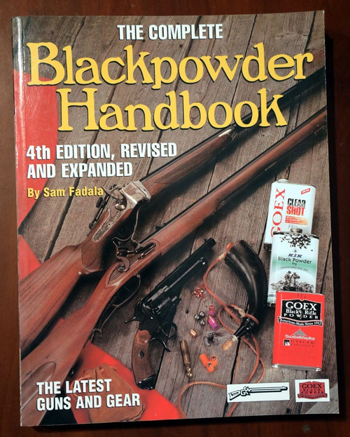Complete Blackpowder Handbook 4th Edition by Sam Fadala 2001 Trade Paperback GUN