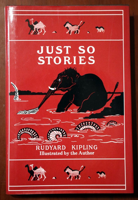 JUST SO STORIES by Rudyard Kipling HC/DJ 1996 Reprint of the FIRST EDITION