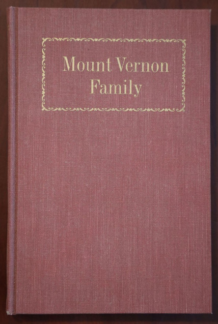 MOUNT VERNON FAMILY by Elswyth Thane 1968 First Printing GEORGE WASHINGTON